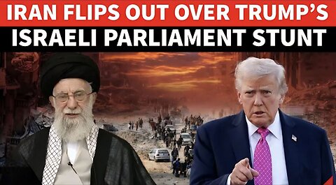 ‘Enraged’ Iran Rips Trump Over Israeli Parliament Stunt; ‘Knesset Speech Proof That US Plotting…’