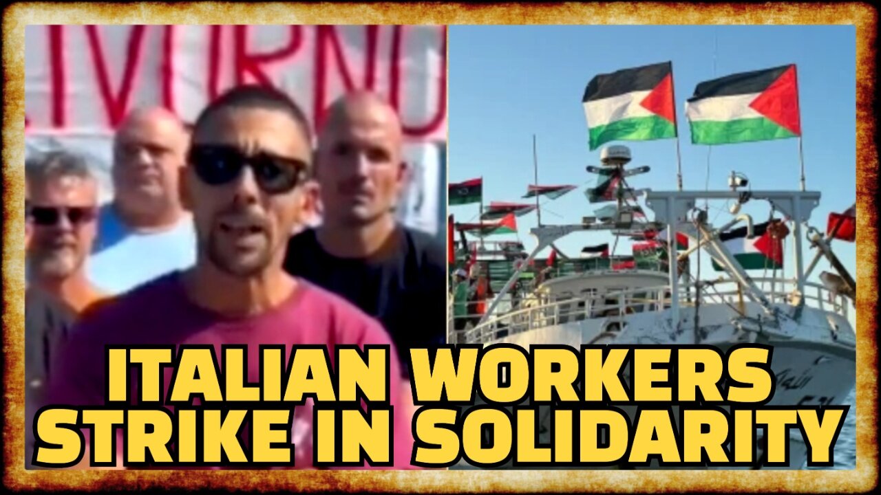 Italian Workers STRIKE After Govt ABANDONS Gaza Aid Flotilla
