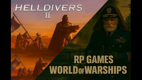 World of warships and Helldivers
