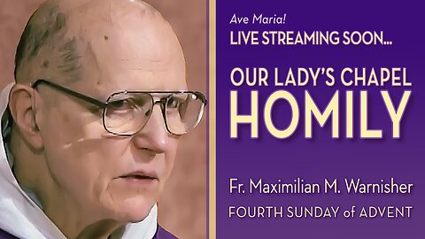 Sunday of the Fourth Sunday of Advent - December 21, 2025 - OLC Sunday HOMILY