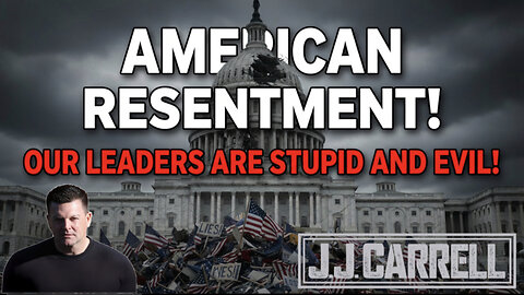 The J.J. Carrell Show EP38: Are the People That Control Us Stupid?
