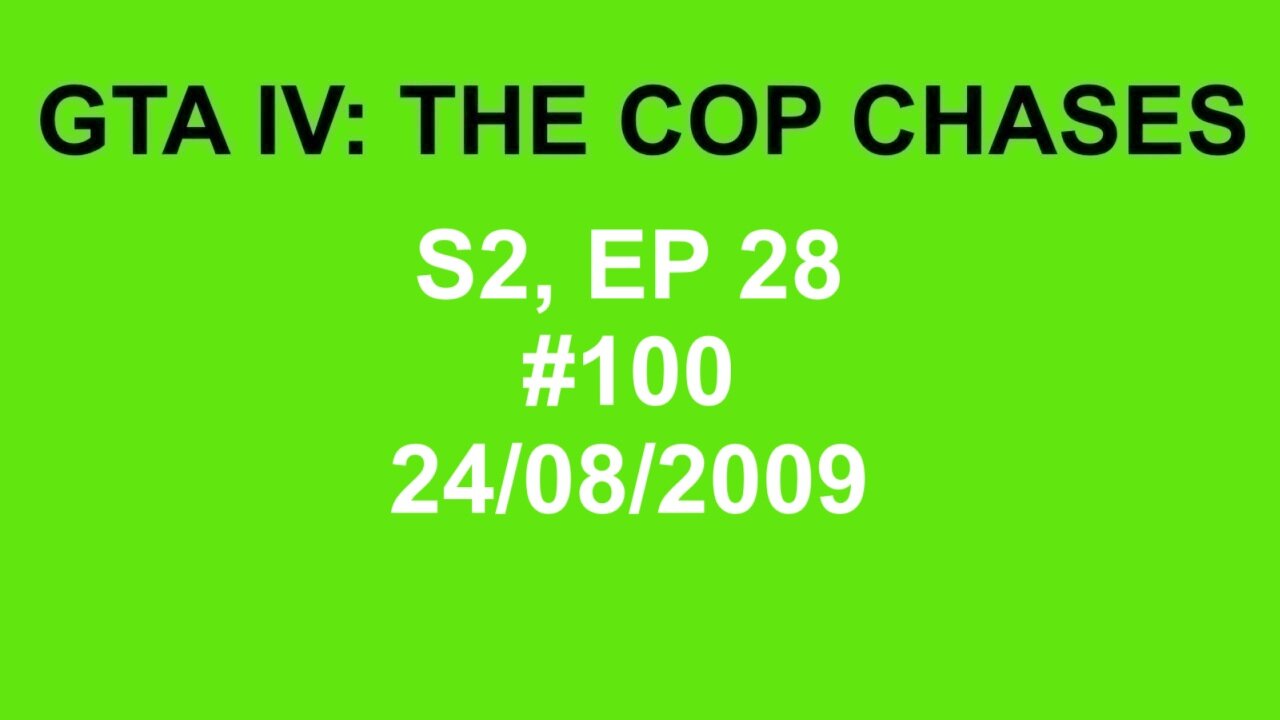 GTA IV: The Cop Chase S2 E28