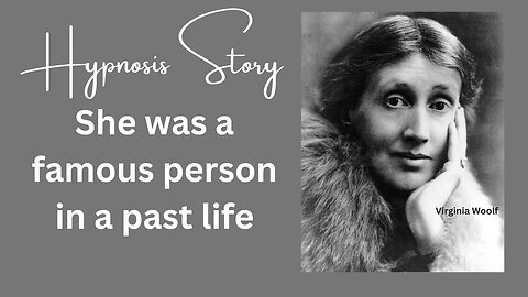Hypnosis Story: She was a famous person in a past life
