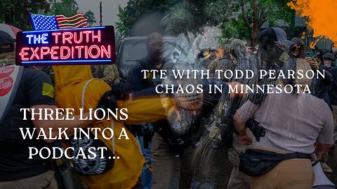 TTE w/ Todd Pearson Chaos in Minnesota