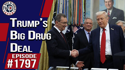 Trump’s Big Drug Deal | The Nick Di Paolo Show #1797