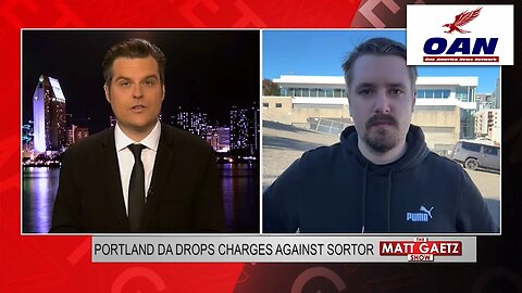 NICK SORTOR EXPOSES ANTIFA AND POLICE COLLUSION IN PORTLAND | THE MATT GAETZ SHOW