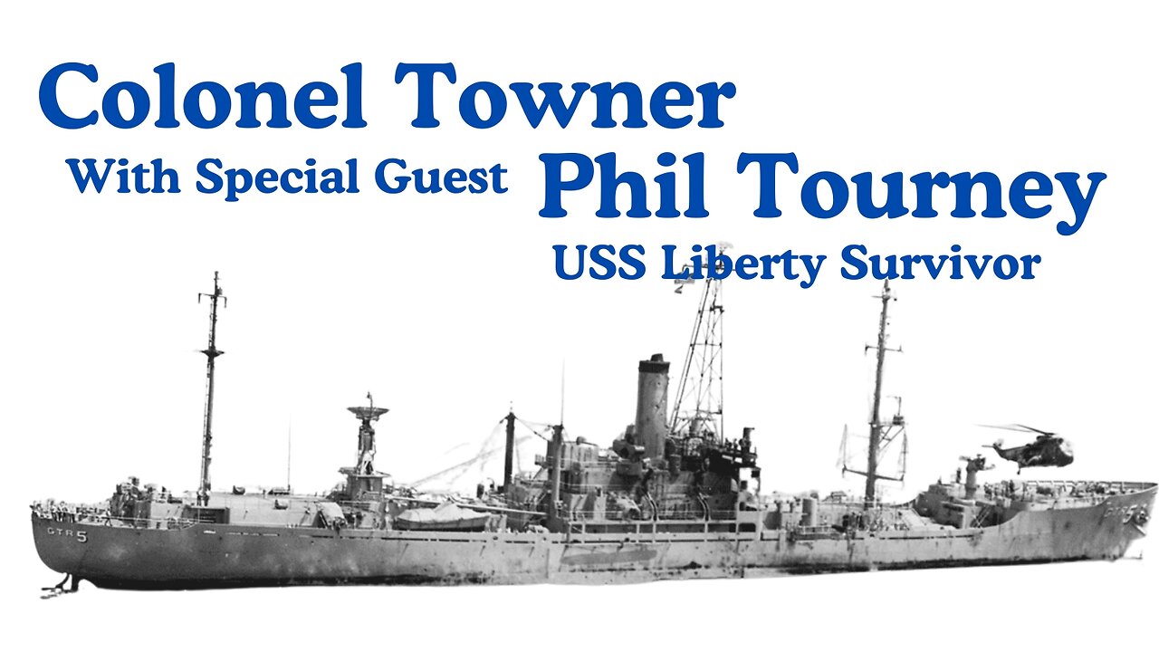 OPERATION GLADIO - USS LIBERTY SURVIVOR PHIL TOURNEY