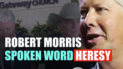 Robert Morris: How "Spoken Word" Theology Revived Branham's Heresy | Episode 457