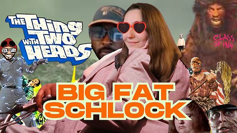Return Of The Schlock!- The Thing With Two Heads