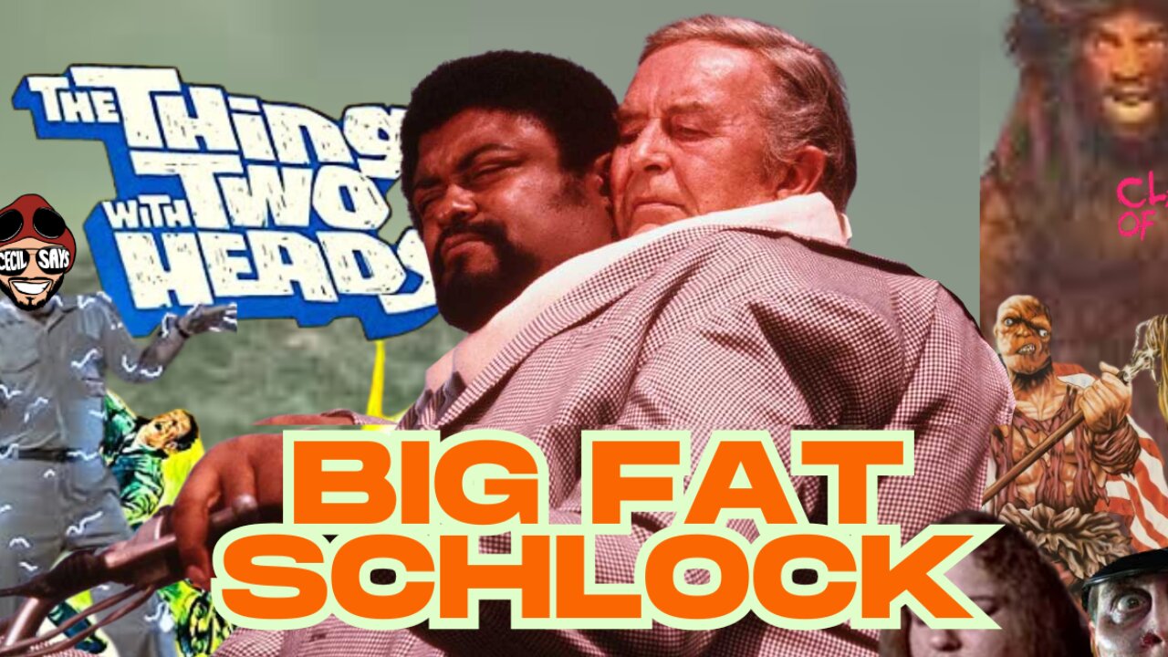 Return Of The Schlock!- The Thing With Two Heads