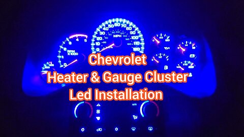 2004 Chevy 2500hd, LED Gauge Cluster & Heater Control Install