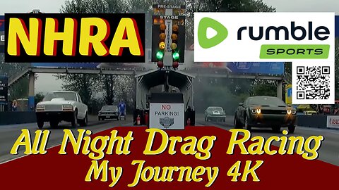 🏁🏁🏁 All Night Drag Racing on Rumble My Journey 4K 🏁🏁🏁