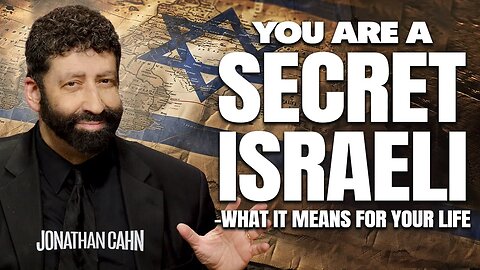 You Are a Secret Israeli - What It means for your life | Jonathan Cahn Sermon