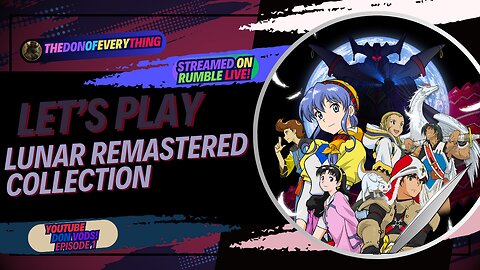 Let's Play Lunar The Silver Star Story - Part 1 | LIVE ON RUMBLE (WalkThrough)!