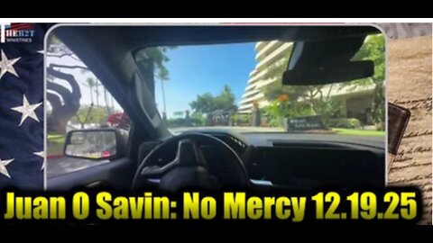 Juan O Savin No Mercy 12.19.25 – Trump Drops The Next Bomb