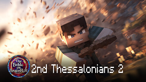 2 Thessalonians 2 — “Don’t Panic” | The Bible on BrainRot