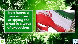 Iran hangs a man accused of spying for Israel in a wave of executions