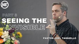 Seeing The Invisible Part 3 | Pastor Joel Tassiello | No Excuses Ministries
