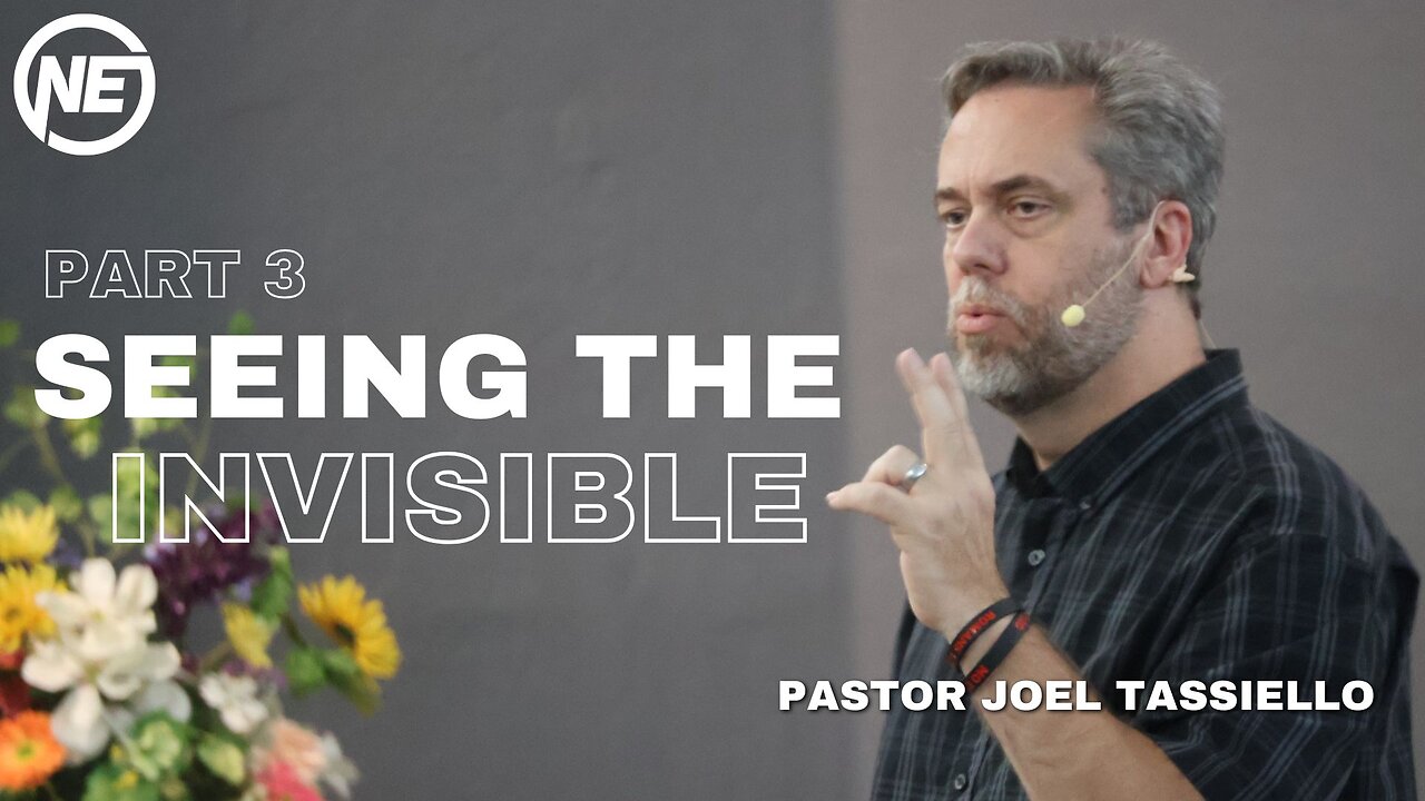 Seeing The Invisible Part 3 | Pastor Joel Tassiello | No Excuses Ministries