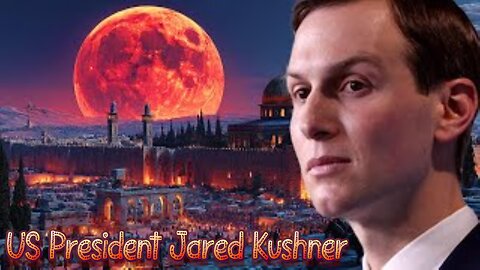 He Has Arrived: Did Jared Kushner Fulfill the Prophecy of Daniel？