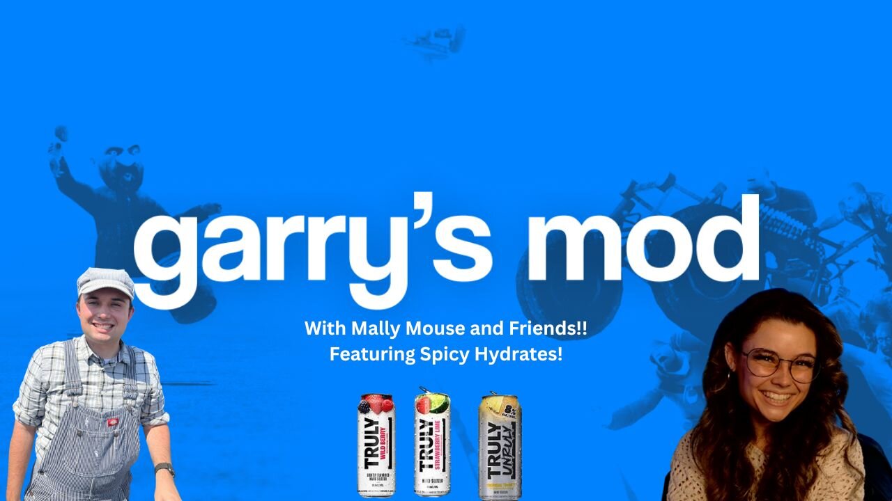 Garry's Mod with Mally Mouse and Friends! Including Spicy Hydrates!
