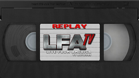LFA TV REPLAY FRIDAY 10.17.25 10PM