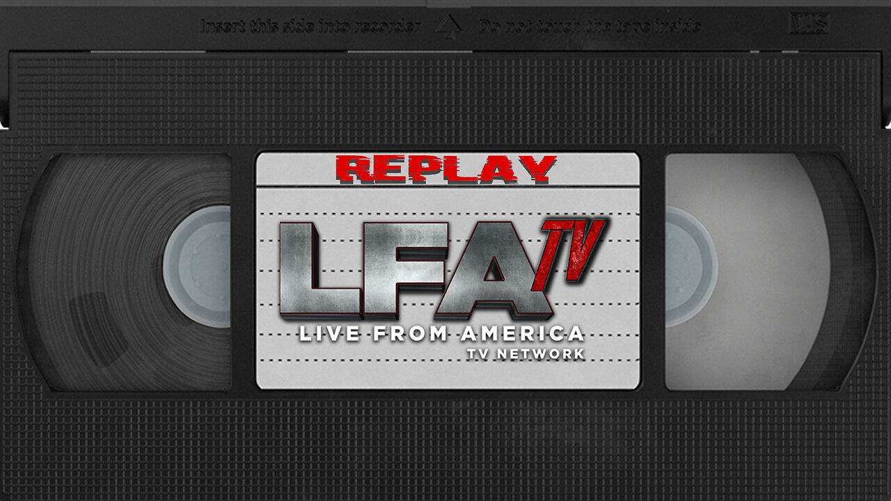 LFA TV REPLAY FRIDAY 10.17.25 10PM
