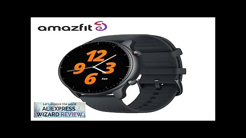 New Version Amazfit GTR 2 New Version Smartwatch Alexa Built-in Ultra-long Battery Review