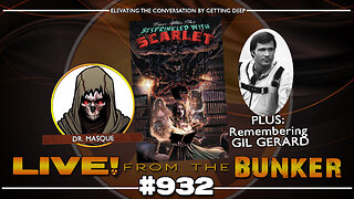 Live From The Bunker 932: Dr. Masque Channels Edgar Allan Poe | Remembering Gil Gerard