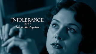 INTOLERANCE (1916) – Four Timelines, One Legendary Film