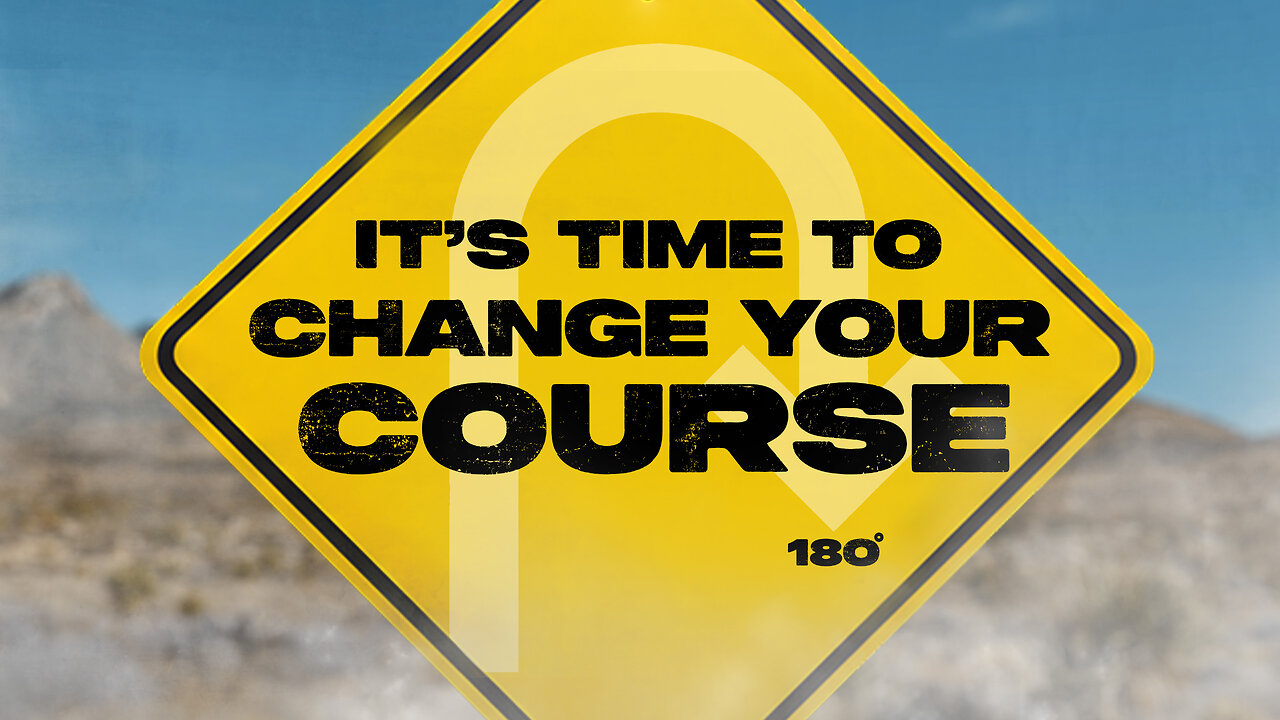 It’s Time to Change Your Course