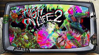 [ High On Life 2. ]