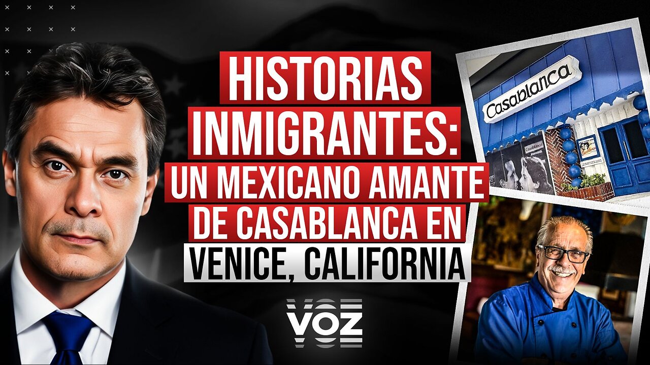 Historias inmigrantes: Un mexicano amante de Casablanca en Venice, California