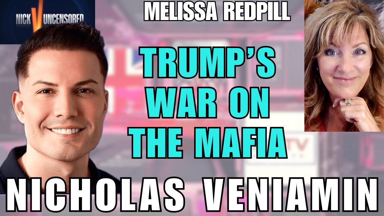 Trump vs. the Mafia: Melissa Redpill Breaks It Down with Nicholas Veniamin