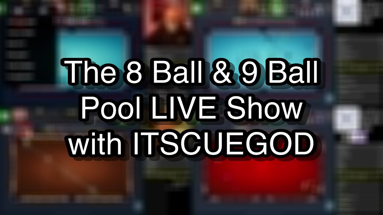 The 8 Ball & 9 Ball Pool LIVE Show with ITSCUEGOD