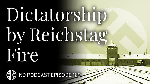 The Nazi Experiment, Vol. 11: Dictatorship by Reichstag Fire