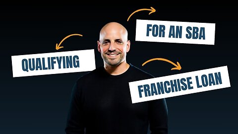 How Do I Qualify for an SBA Loan for a Franchise