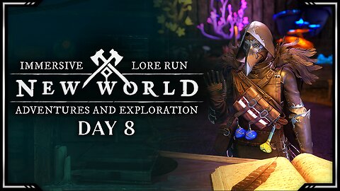 Adventures and Exploration | Lore Run | New World: Aeternum - Day 8