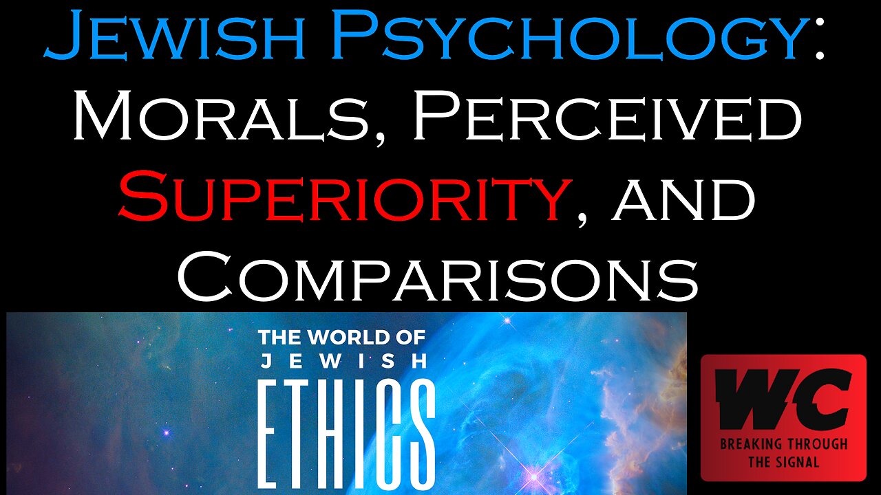 Jewish Psychology - Morals, Perceived Superiority, and Comparisons