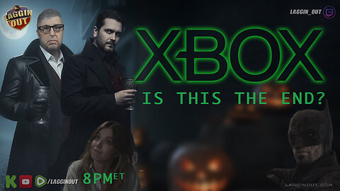 Laggin Out Live: XBOX, IS THIS THE END?