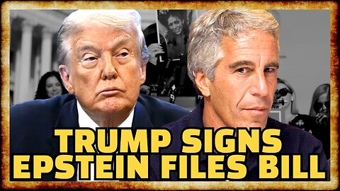 Trump World REELS as President SIGNS EPSTEIN FILES BILL