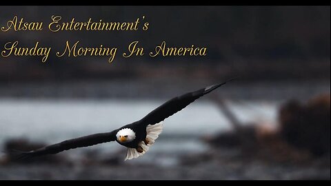 ATSAU Entertainment's Sunday Morning in America