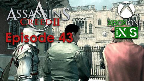 Assassin's Creed 2 Xbox One/Series X Gameplay Episode 43 - Benvenuto
