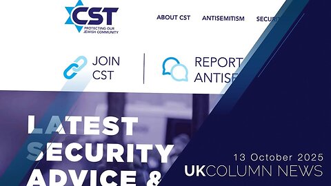 UK Column News - 13th October 2025