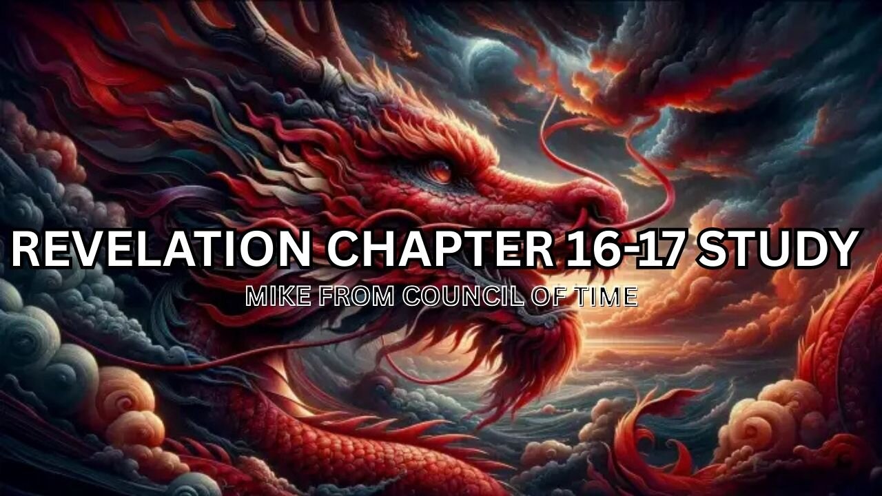 Revelation 16-17 Study With Mike From COT 2/9/26