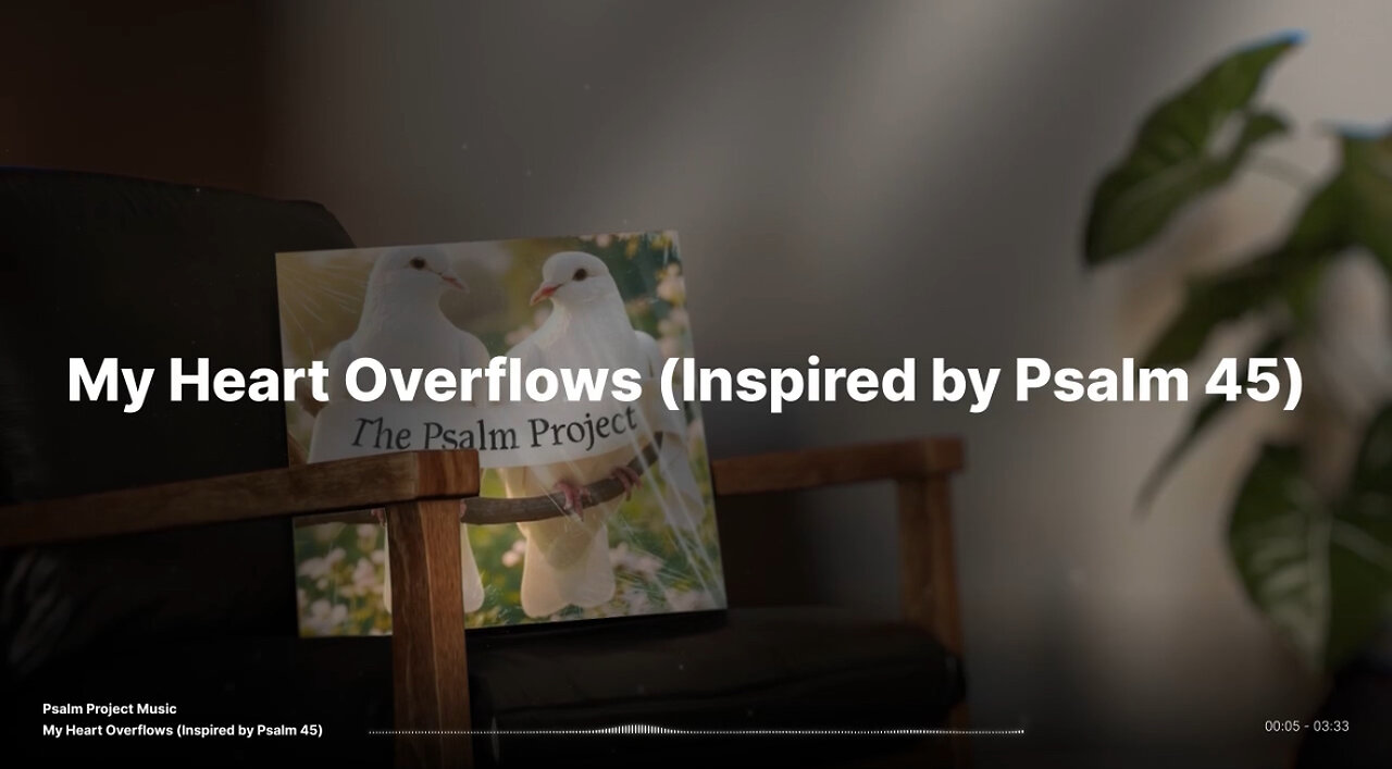 My Heart Overflows (Inspired by Psalm 45) - Official Lyric Video