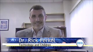 Technology and Children – Dr. Rick Ferkel
