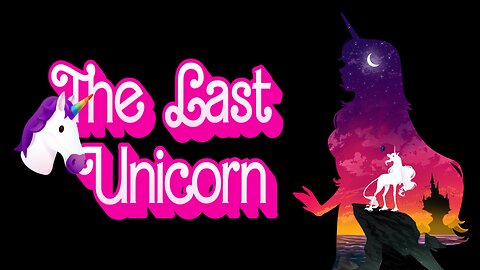 The Last Unicorn 🦄