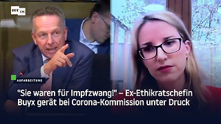 "Sie waren für Impfzwang!" – Ex-Ethikratschefin Buyx gerät bei Corona-Kommission unter Druck