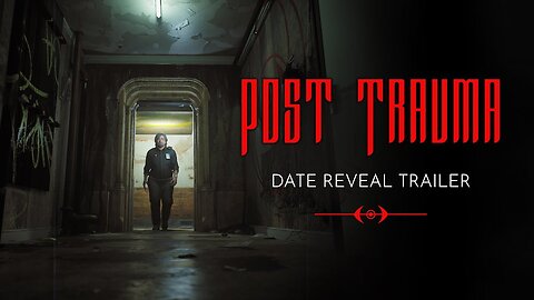 Post Trauma | Official New Release Date Trailer